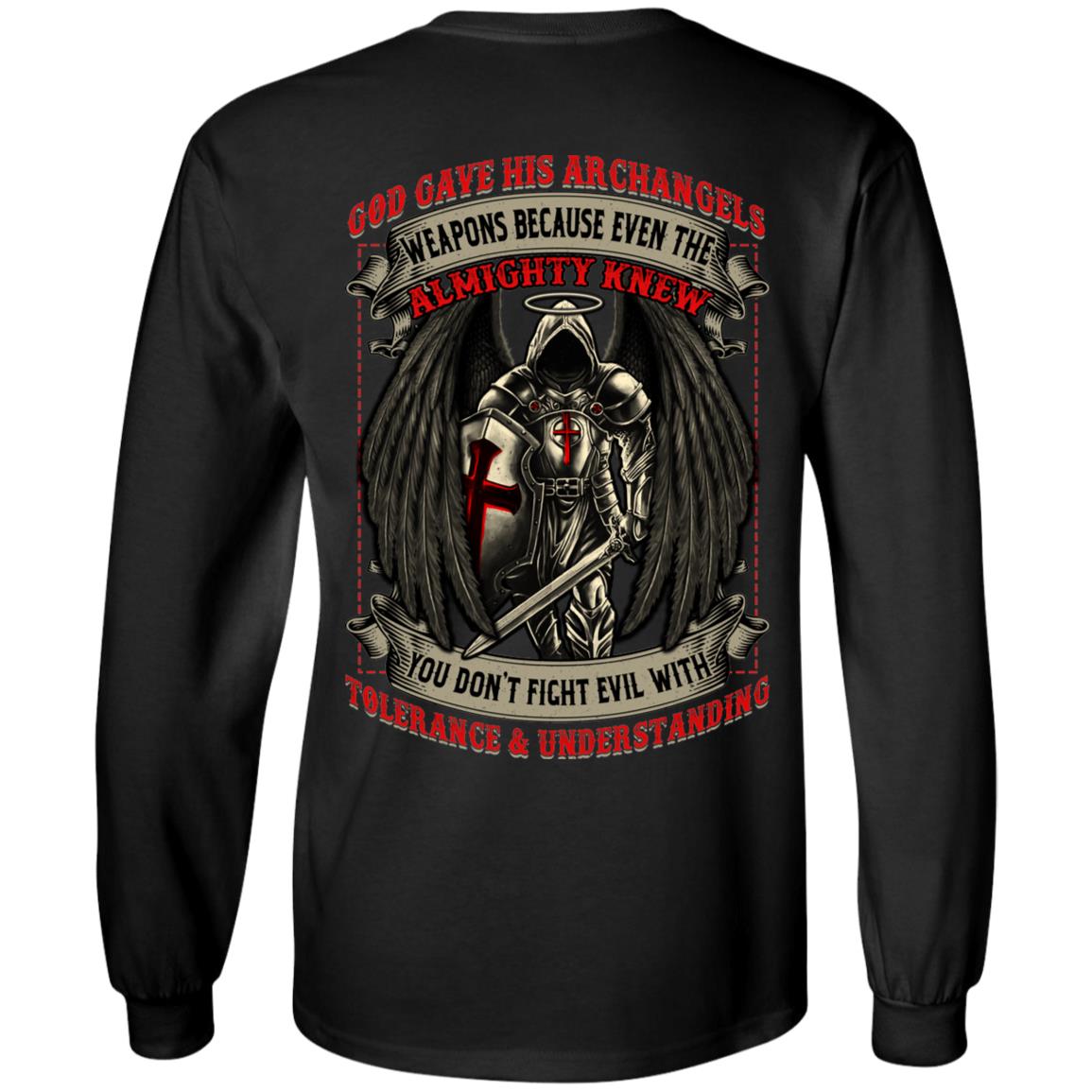 God Gave His Archangels Weapons You Don't Fight Evil With Tolerance Print On Back Hoodie - Long Sleeve, Black, Long Sleeve