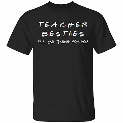 Teacher Bestie T-Shirt - Funny Teacher 2020 Shirt, Black, Unisex T-Shirt