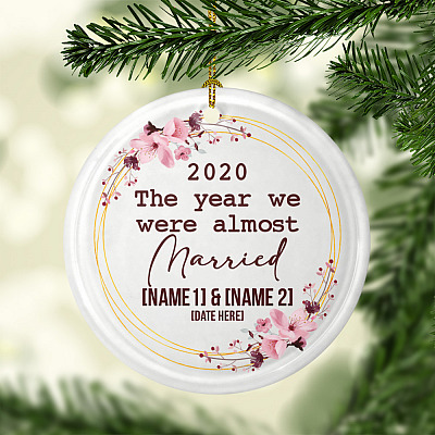 Alternative view of Personalized 2020 the Year We Were Almost Married - Postponed Wedding Keepsake - Circle Ornament