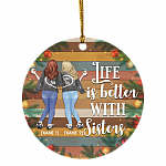 Personalized Life Is Better With Sisters Decorative Christmas Ornament - Holiday Flat Circle Ornament, White, Circle Ornament