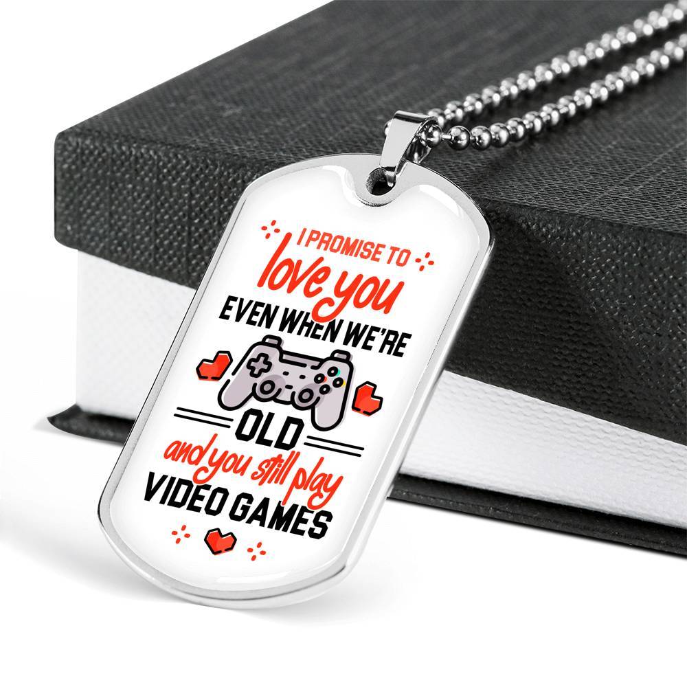 To Boyfriend Gift I Promise To Love You Even When We Are Old And You Still Play Game Dog Tag Pendant Necklace - Dog Tag (Silver)