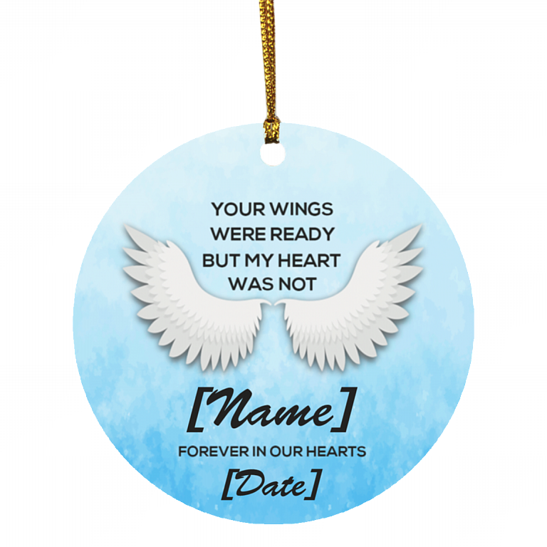 Your Wings Were Ready but My Heart Was Not Personalize Decorative Christmas Ornament - Circle Ornament, White, Circle Ornament
