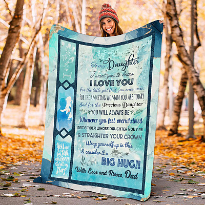 Alternative view of To My Daughter I Want You To Know I Love You For The Little Girl That You Once Were Love Dad Fleece - Sherpa Blanket