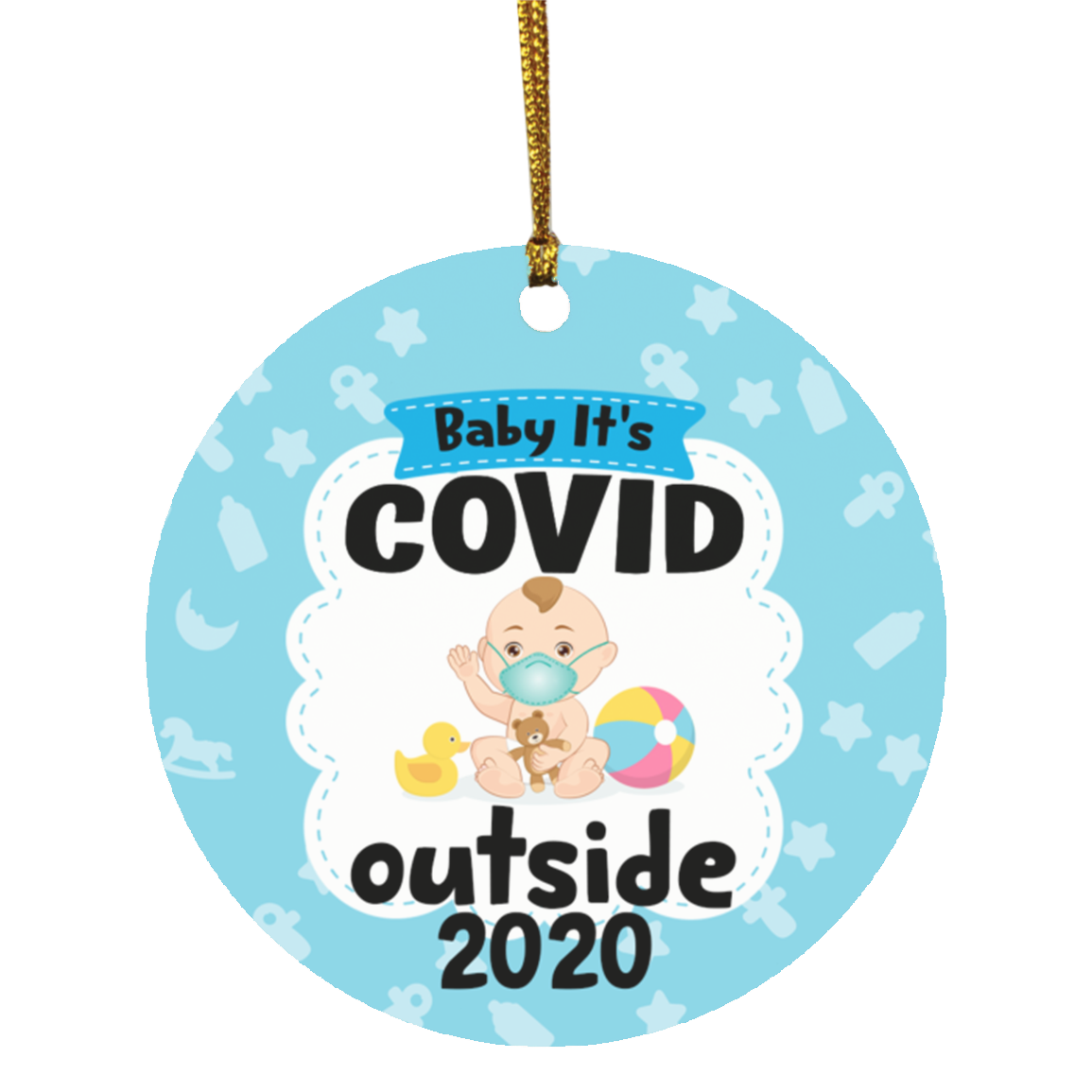 Baby It's Covid Out Side 2020 Funny Decorative Christmas Ornament Keepsake - Holiday Flat Circle Ornament, White, Circle Ornament Baby It's Covid Out Side 2020 Funny Decorative Christmas Ornament Keepsake - Holiday Flat Circle Ornament, White, Circle Ornament