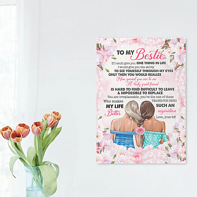 Alternative view of To My Bestie If I Could Give You One Thing in Life Truly Great Friends Gift for Bff Framed Canvas - Poster