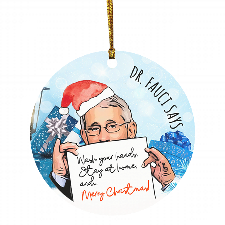 Dr Fauci Wash Your Hand Stay At Home And Merry Christmas Ornament Keepsake - Flat Circle Ornament, White, Circle Ornament