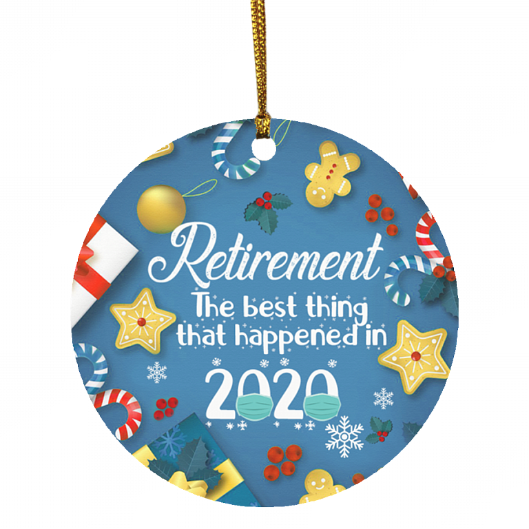 Retirement The Best Thing That Happened In 2020 Circle Ornament Keepsake - Funny Retirement 2020 Ornament, White, Circle Ornament