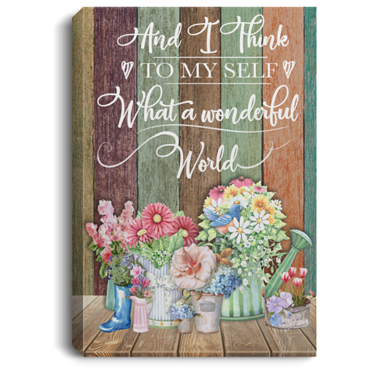 And I Think to Myself What A Wonderful World Wall Decor Wrapped Framed Canvas Prints - Unframed Poster, White, 0.75'' Framed Canvas