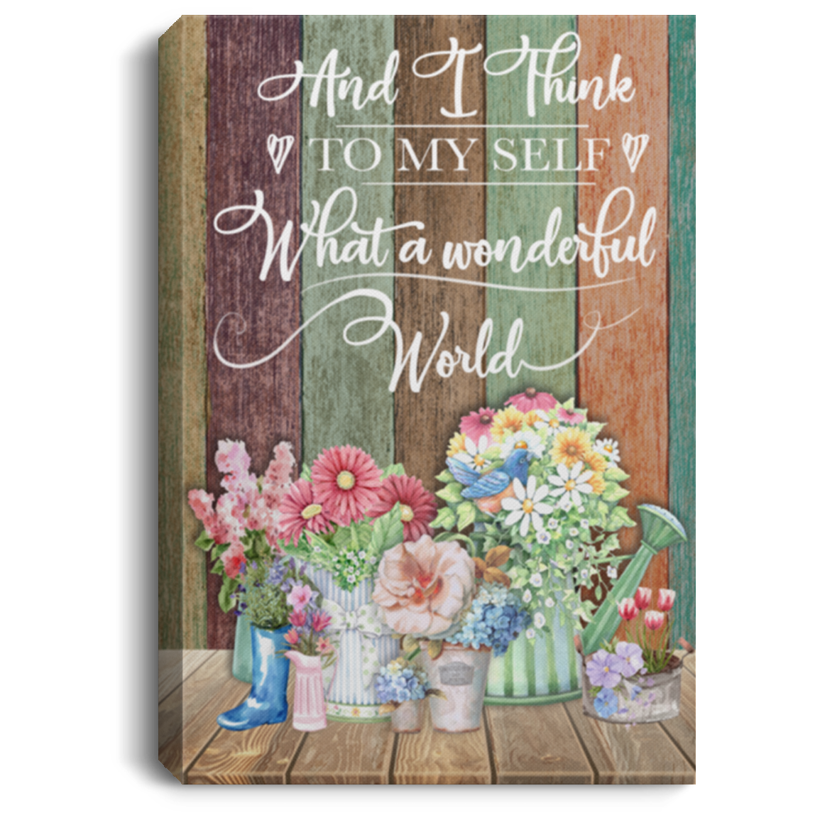 And I Think to Myself What A Wonderful World Wall Decor Wrapped Framed Canvas Prints - Unframed Poster, White, 0.75'' Framed Canvas And I Think to Myself What A Wonderful World Wall Decor Wrapped Framed Canvas Prints - Unframed Poster, White, 0.75'' Framed Canvas