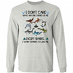 I Don't Care What Anyone Thinks Of Me Except Sharks Hoodie - Sweatshirt - Long Sleeve Shirt - Shark Lover Gifts, Ash, Long Sleeve