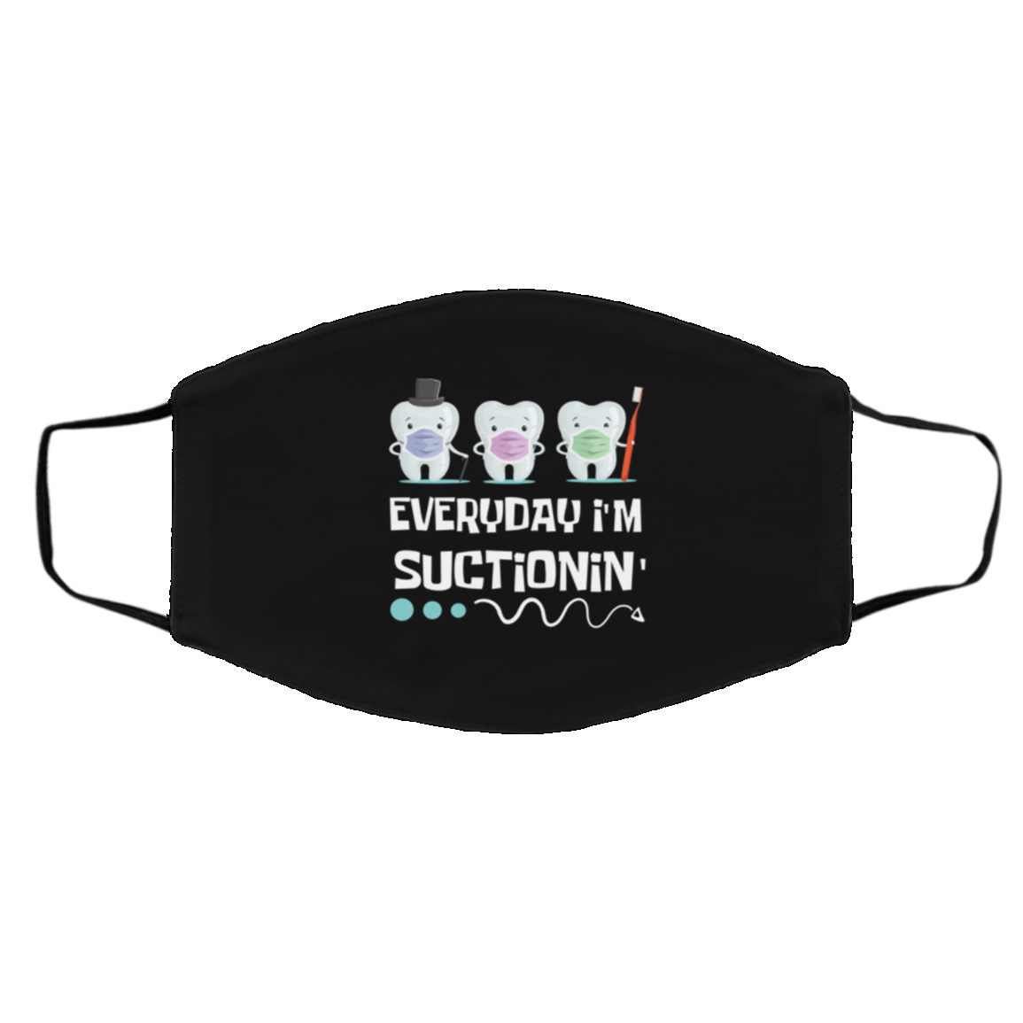 Every Day I'm Suctioning Resuable Washable Custom Printed Cloth Face Mask - Funny Dental Hygenist Mask, Black, Cloth Face Cover – Medium/Large Every Day I'm Suctioning Resuable Washable Custom Printed Cloth Face Mask - Funny Dental Hygenist Mask, Black, Cloth Face Cover – Medium/Large