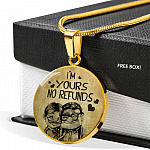 Valentine's Day Gifts For Her I Am Yours No Refunds Couple Circle Pendant Necklace - Circle Luxury Necklace (Gold Plated)