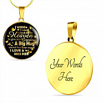 I Wish I Could Climb Up To Heaven To Give My Grandma A Big Hug and Tell Her I Love Her Circle Pendant Necklace - Circle Luxury Necklace (Gold Plated)