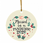 Married In A Pandemic 2020 Circle Christmas Ornament Keepsake - Funny Quarantine Wedding Christmas Ornament, White, Circle Ornament
