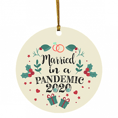 Married In A Pandemic 2020 Circle Christmas Ornament Keepsake - Funny Quarantine Wedding Christmas Ornament, White, Circle Ornament