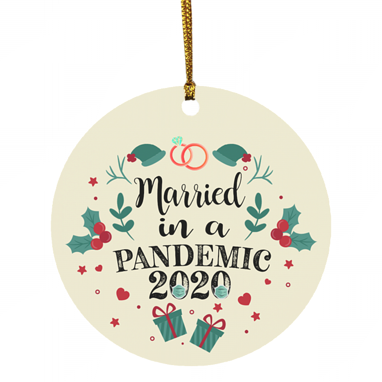 Married In A Pandemic 2020 Circle Christmas Ornament Keepsake - Funny Quarantine Wedding Christmas Ornament, White, Circle Ornament