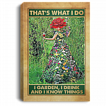 That's What I Do I Garden I Drink And I Know Things Gallery Wrapped Framed Canvas Prints - Unframed Poster, White, 0.75'' Framed Canvas