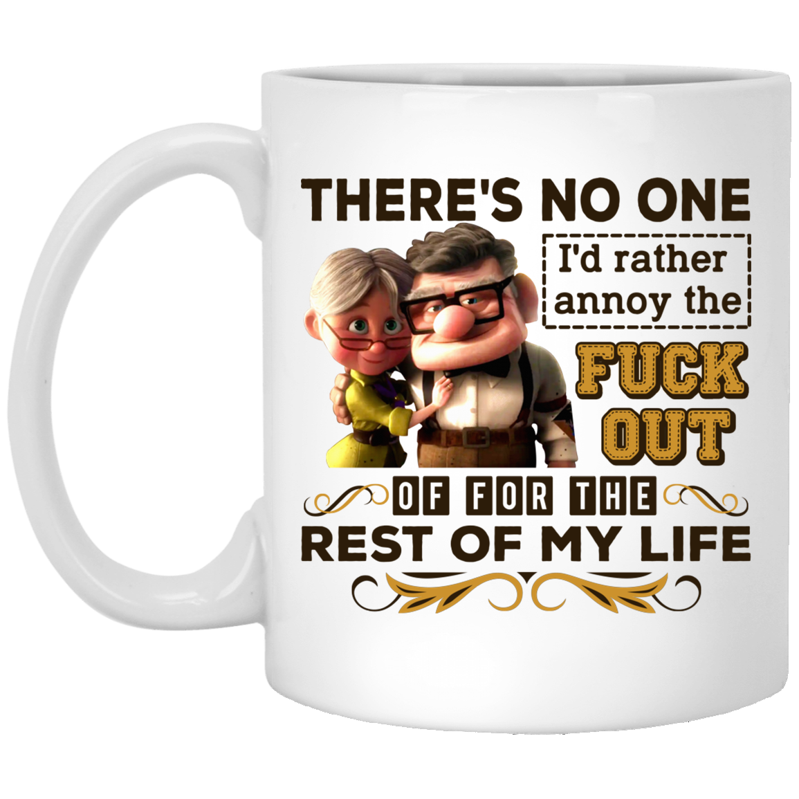 No One I'd Rather Annoy The Fuck Out Of Rest Of My Life Coffee Mug - Water Bottle - Color Changing Mug, White, 11 oz. White Mug No One I'd Rather Annoy The Fuck Out Of Rest Of My Life Coffee Mug - Water Bottle - Color Changing Mug, White, 11 oz. White Mug