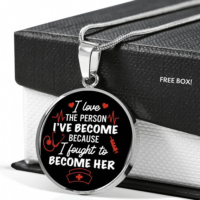 Gifts For Nurse I Love The Person I Have Become Because I Fought To Become Her Circle Pendant Necklace - Circle Luxury Necklace (Silver)