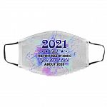 The First Rule of 2021 Is You Don't Talk About 2020 Funny Washable Reusable Custom Printed Cloth Face Mask Cover, White, Cloth Face Cover – Medium/Large