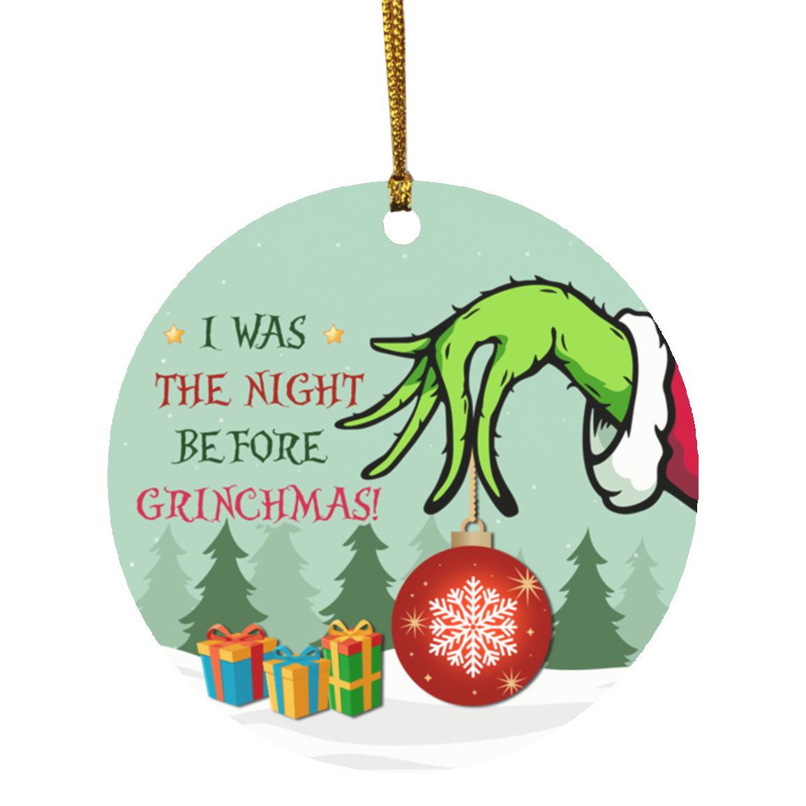 I Was The Night Before Grichmas Christmas Ornament Keepsake - Holiday Flat Circle Ornament - Holiday Decoration Gift, White, Circle Ornament I Was The Night Before Grichmas Christmas Ornament Keepsake - Holiday Flat Circle Ornament - Holiday Decoration Gift, White, Circle Ornament