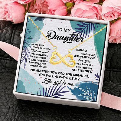 To My Daughter In My Eyes There Is No One That Can Equal Your Beauty Infinity Heart Pendant Necklace