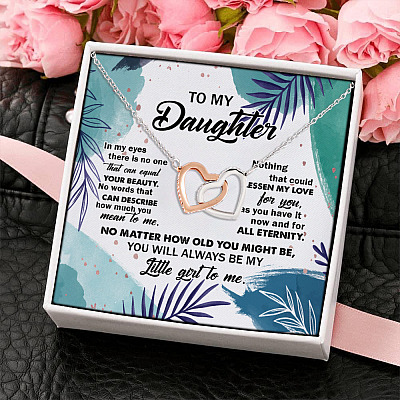 To My Daughter In My Eyes There Is No One That Can Equal Your Beauty Interlocking Hearts Pendant Necklace