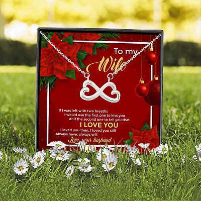 Alternative view of To My Wife If I Was Left With Two Breaths I Would Use The First One To Kiss You Infinity Heart Pendant Necklace
