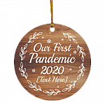 Personalized Our First Pandemic 2020 Funny Couple Holiday Ornament - Quarantine Lockdown Christmas Ornament, White, Circle Ornament