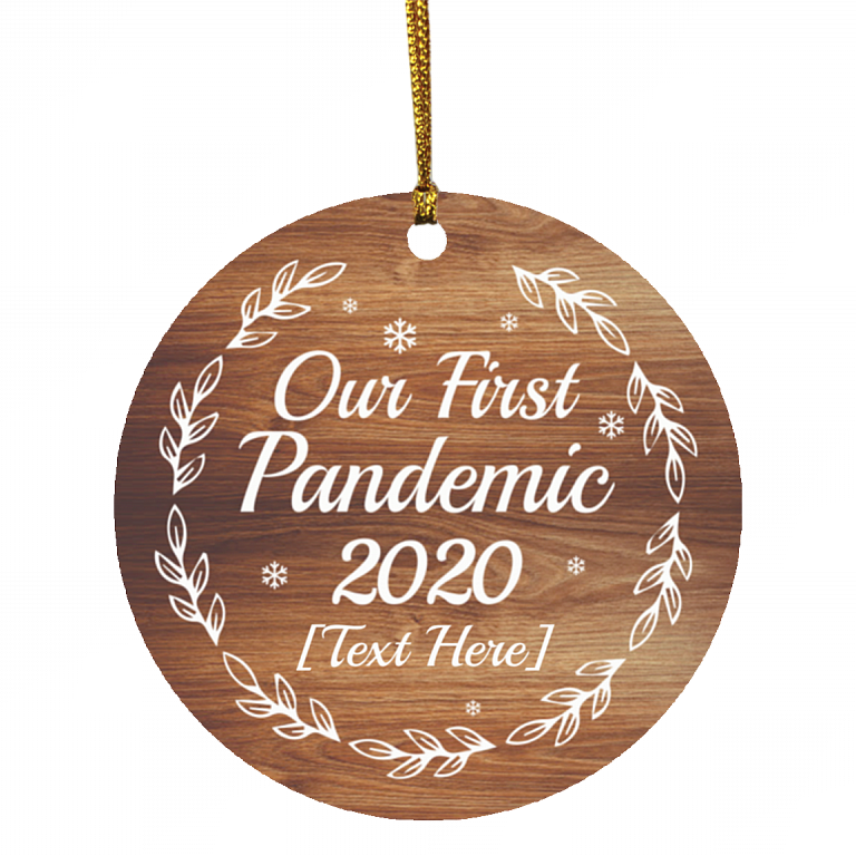 Personalized Our First Pandemic 2020 Funny Couple Holiday Ornament - Quarantine Lockdown Christmas Ornament, White, Circle Ornament