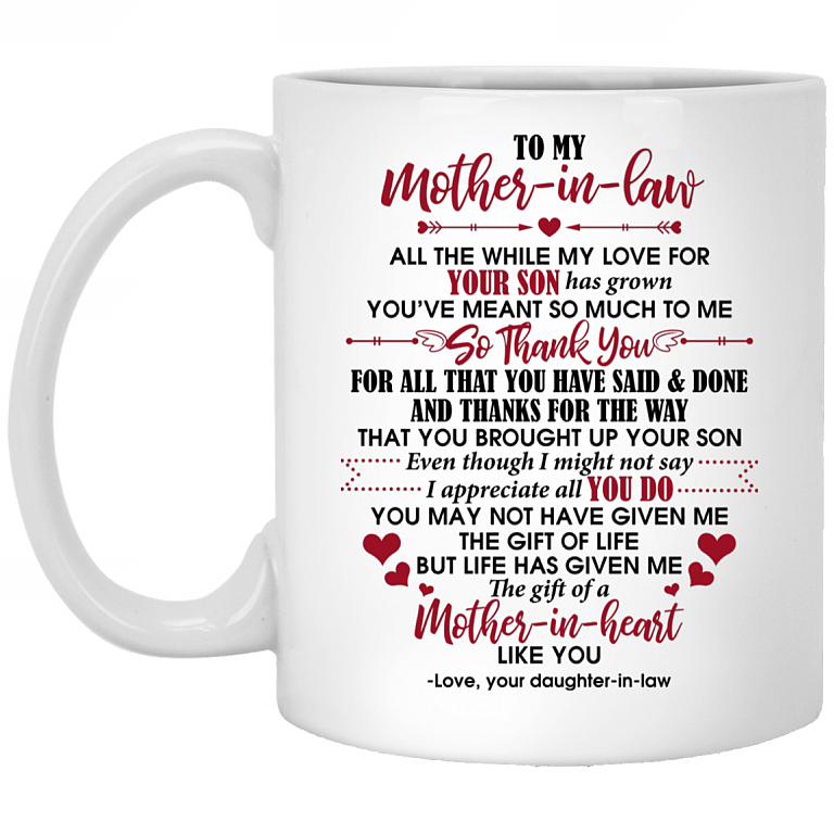 To My Mother In Law You've Meant So Much To Me Thank You Ceramic Coffee Mug - Mother In Law Gifts From Bride, White, 11 oz. White Mug