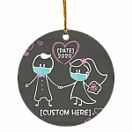 Personalized Bride And Groom Wedding Newlywed Couple With Mask During Quarantine Circle Christmas Ornament, White, Circle Ornament Personalized Bride And Groom Wedding Newlywed Couple With Mask During Quarantine Circle Christmas Ornament, White, Circle Ornament