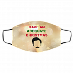 Ron Have An Adequate Christmas Movie Washable Reusable Custom Printed Cloth Face Mask Cover, White, Cloth Face Cover – Medium/Large