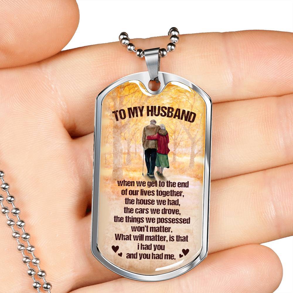 To My Husband from Wife When We Get To The End Of Our Lives Together Husband And Wife Dog Tag Necklace - Dog Tag (Silver) To My Husband from Wife When We Get To The End Of Our Lives Together Husband And Wife Dog Tag Necklace - Dog Tag (Silver)