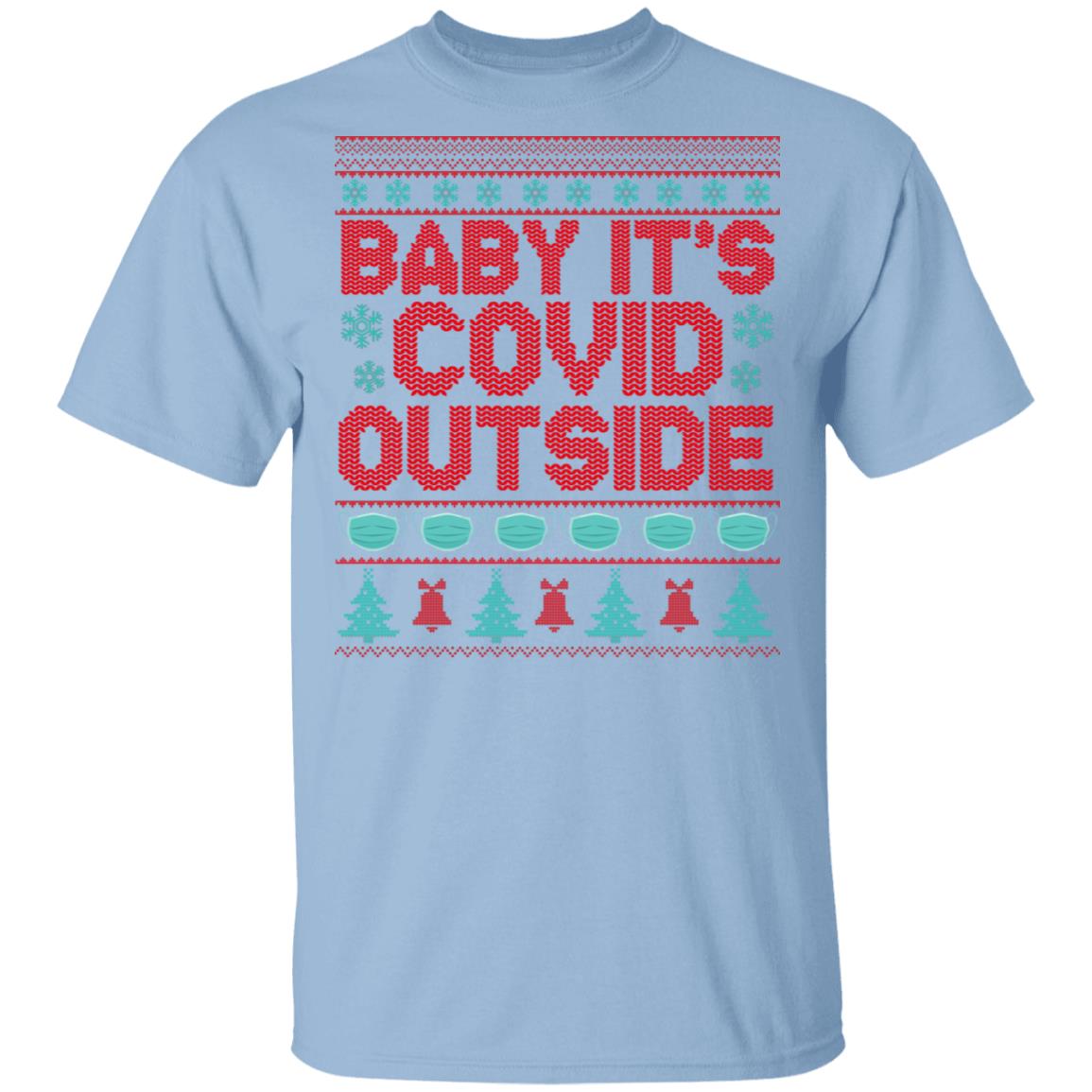 Baby It's Covi-19 Outside - Funny Quarantine Christmas 2020 Wear Mask T-Shirt, Light Blue, Unisex T-Shirt