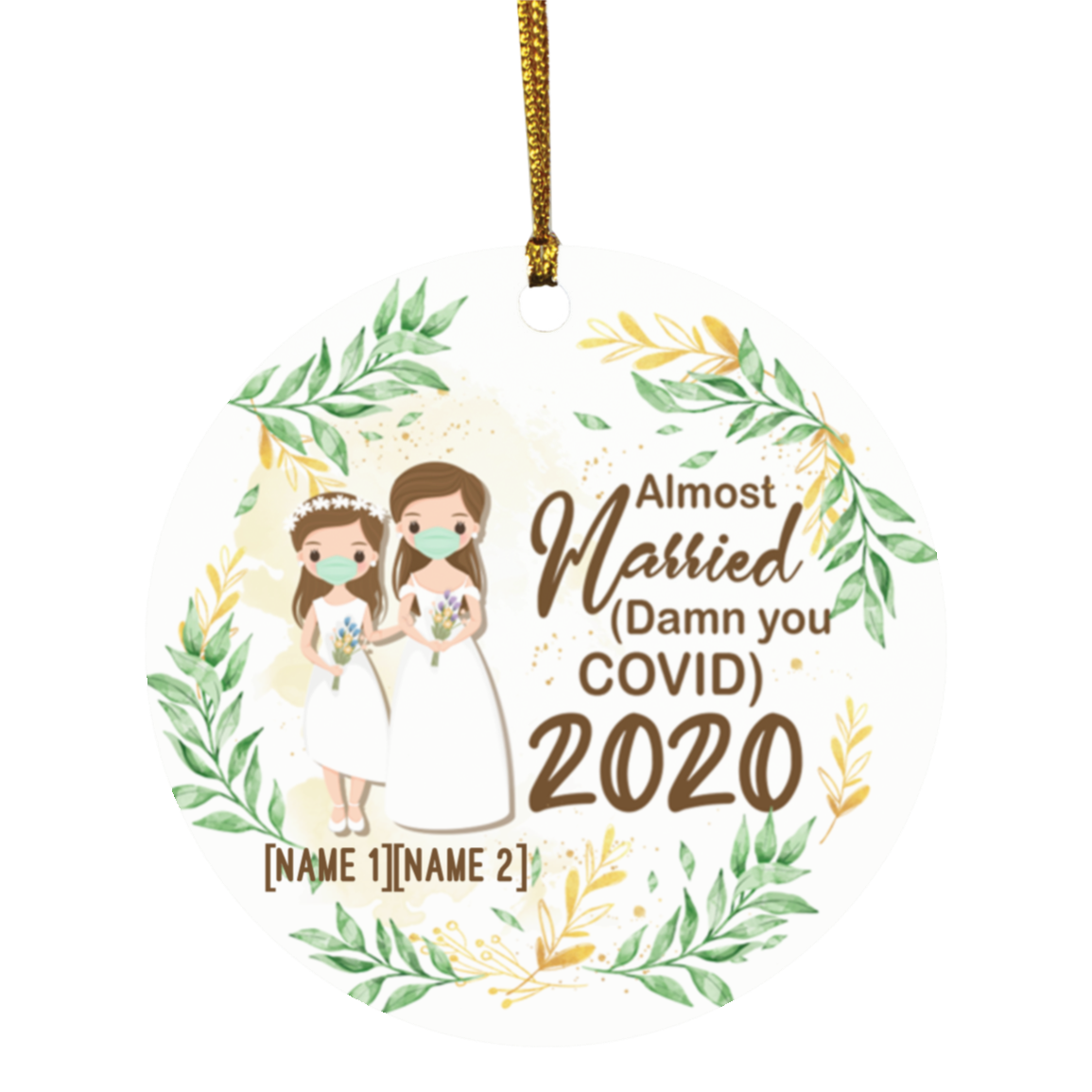 Personalized Almost Married Lesbian Couple 2020 Decorative Christmas Ornament - Holiday Flat Circle Ornament, White, Circle Ornament Personalized Almost Married Lesbian Couple 2020 Decorative Christmas Ornament - Holiday Flat Circle Ornament, White, Circle Ornament