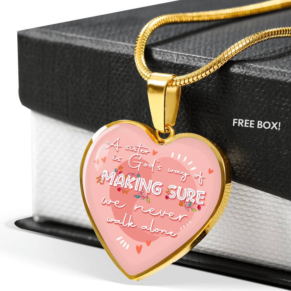 A Sister Is God's Way Of Making Sure We Never Walk Alone Heart Pendant Necklace Gifts From Sister - Heart Luxury Necklace (Gold Plated) A Sister Is God's Way Of Making Sure We Never Walk Alone Heart Pendant Necklace Gifts From Sister - Heart Luxury Necklace (Gold Plated)