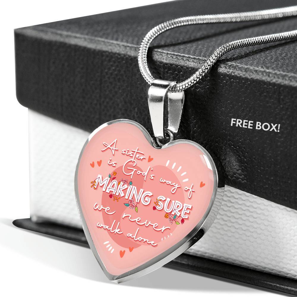 A Sister Is God's Way Of Making Sure We Never Walk Alone Heart Pendant Necklace Gifts From Sister - Heart Luxury Necklace (Silver) A Sister Is God's Way Of Making Sure We Never Walk Alone Heart Pendant Necklace Gifts From Sister - Heart Luxury Necklace (Silver)