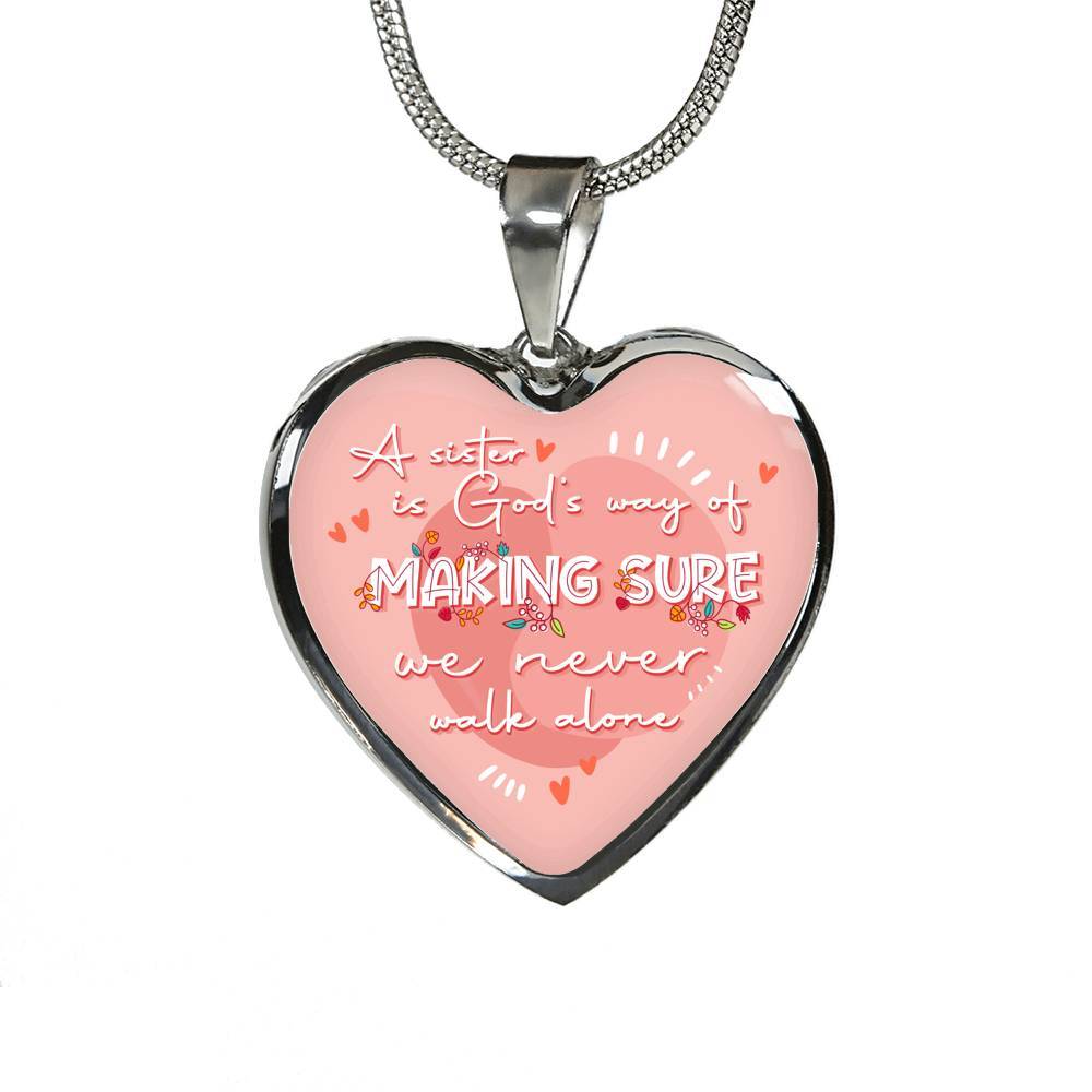 A Sister Is God's Way Of Making Sure We Never Walk Alone Heart Pendant Necklace Gifts From Sister - Heart Luxury Necklace (Silver) A Sister Is God's Way Of Making Sure We Never Walk Alone Heart Pendant Necklace Gifts From Sister - Heart Luxury Necklace (Silver)