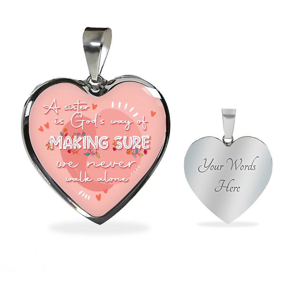 A Sister Is God's Way Of Making Sure We Never Walk Alone Heart Pendant Necklace Gifts From Sister - Heart Luxury Necklace (Silver) A Sister Is God's Way Of Making Sure We Never Walk Alone Heart Pendant Necklace Gifts From Sister - Heart Luxury Necklace (Silver)
