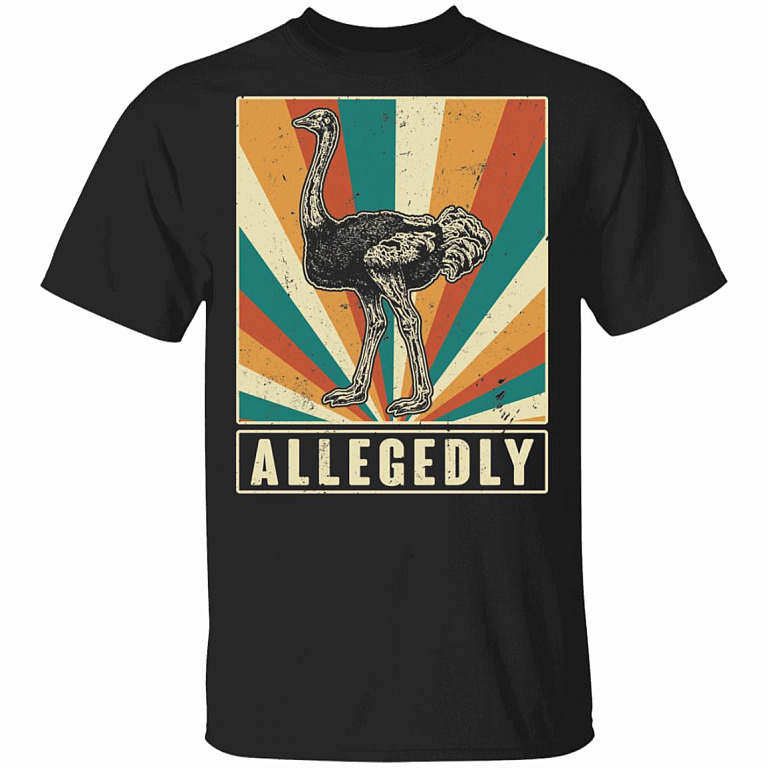 Allegedly T-Shirt - Funny Ostrich Shirt, Black, Unisex T-Shirt