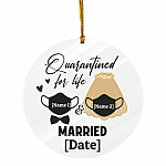 Personalized Quarantined For Life Married Masked Christmas Circle Ornament - Holiday Pandemic Wedding Gift, White, Circle Ornament Personalized Quarantined For Life Married Masked Christmas Circle Ornament - Holiday Pandemic Wedding Gift, White, Circle Ornament