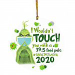 I Wouldn't Touch You Social Isolation Christmas 2020 Decorative Christmas Ornament - Holiday Flat Circle Ornament, White, Circle Ornament