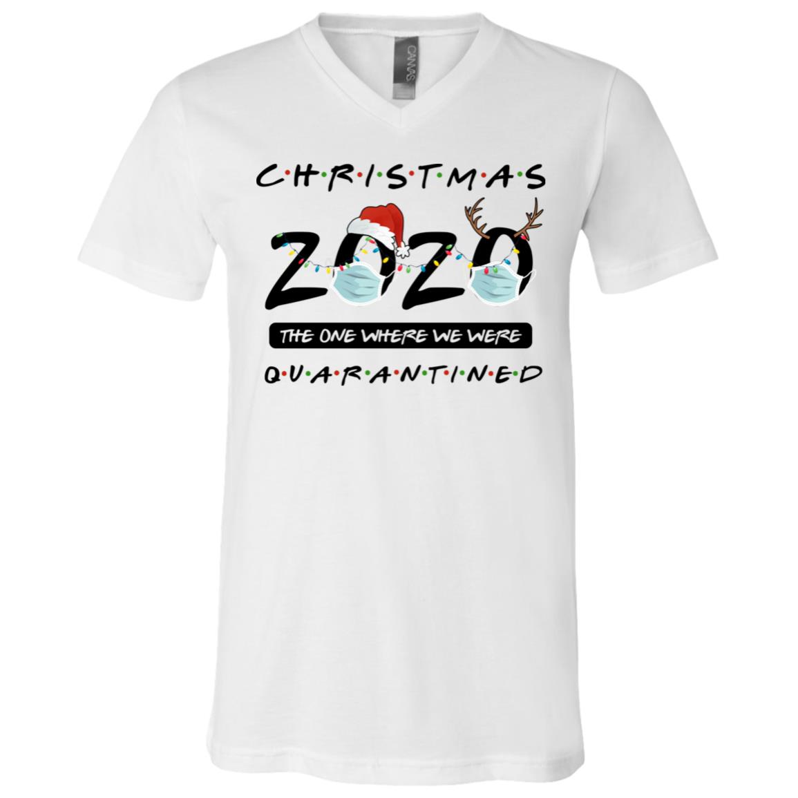 Christmas 2020 The One Where We Were Quarantined T-Shirt - V-Neck Shirt, White, V-Neck T-Shirt