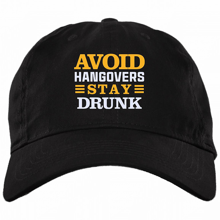 Avoid Hangovers Stay Drunk Twill Cap - High-Profile Snapback Hat - Trucker Hat - Funny Drinker Gifts, Black, Brushed Twill Dad Cap