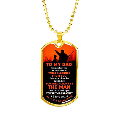 To My Hunting Dad So Much Of Me Is Made From What I Learned From You I Love You Dog Tag Pendant Necklace - Dog Tag (Gold Plated)
