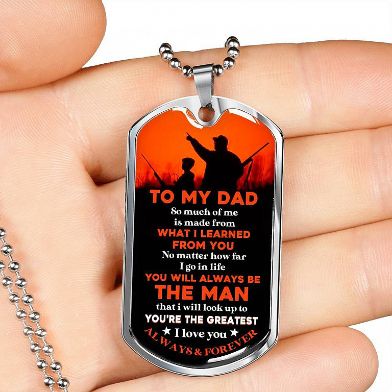 To My Hunting Dad So Much Of Me Is Made From What I Learned From You I Love You Dog Tag Pendant Necklace - Dog Tag (Silver)