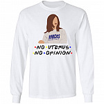 No Uterus No Opinion Hoodie - Sweatshirt - Long Sleeve - Rachel Friends Shirt - Womens Rights Feminist Shirt, White, Long Sleeve