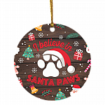I Believe In Santa Paw Christmas Ornament Keepsake – Holiday Flat Circle Ornament – Holiday Decoration Gift, White, Circle Ornament