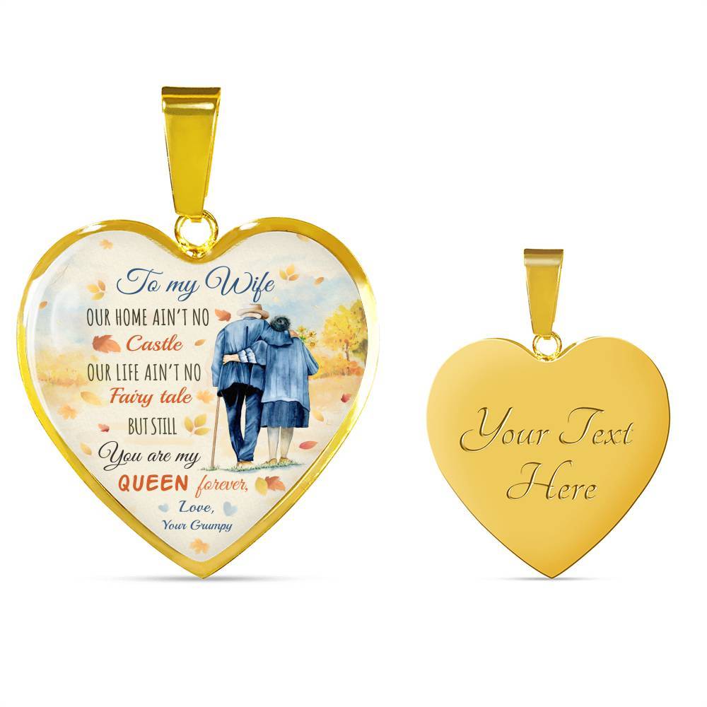 To My Wife From Husband Our Home Ain't No Castle Our Life Ain't No Fairy Tale Heart Pendant Necklace - Heart Luxury Necklace (Gold Plated)